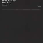 makna-lagu-love-it-if-we-made-it-the-1975