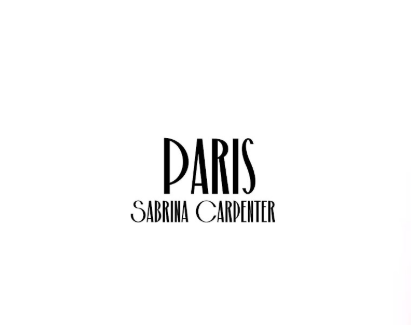 Makna Lagu Paris – Sabrina Carpenter